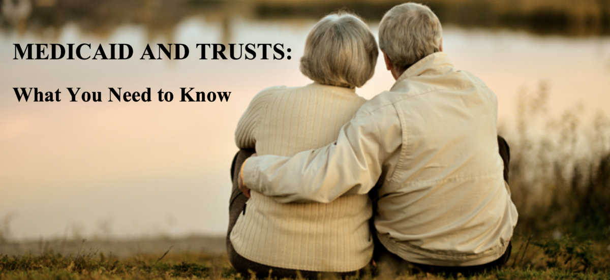 Medicaid and trusts: What you need to know